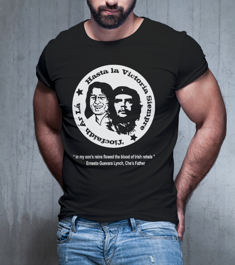 The Mary Wallopers Glastonbury Bobby Che Hasta La Victoria Siempre Tiocfaidh Ar La T-Shirt