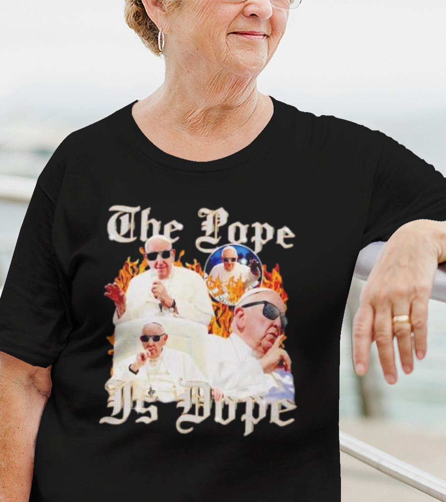 The Pope Is Dope Pope Francis Sunglasses Flames T-Shirt