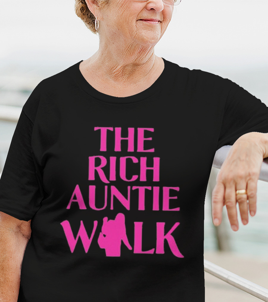 THE RICH AUNTIE WALK Fashionable Silhouette Pink Text T-Shirt