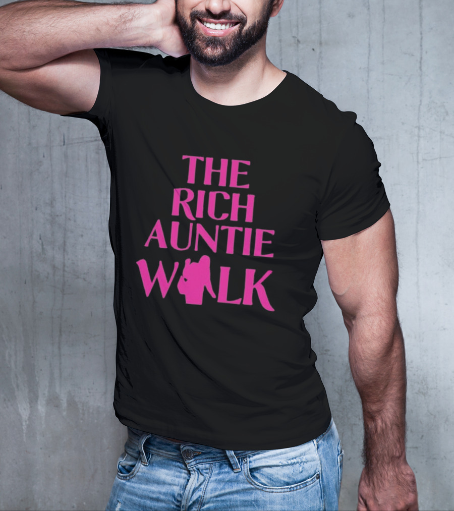 THE RICH AUNTIE WALK Fashionable Silhouette Pink Text T-Shirt