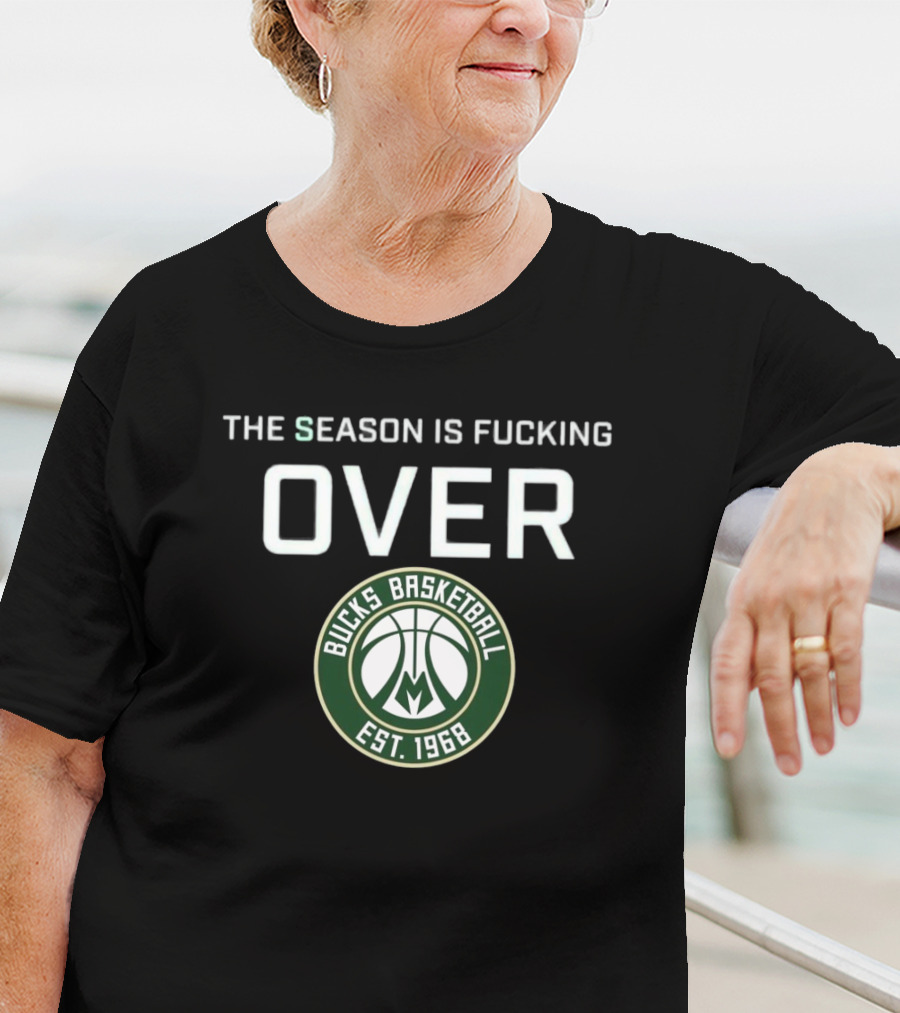 Season Is Over Milwaukee Bucks Basketball Est 1968 T-Shirt