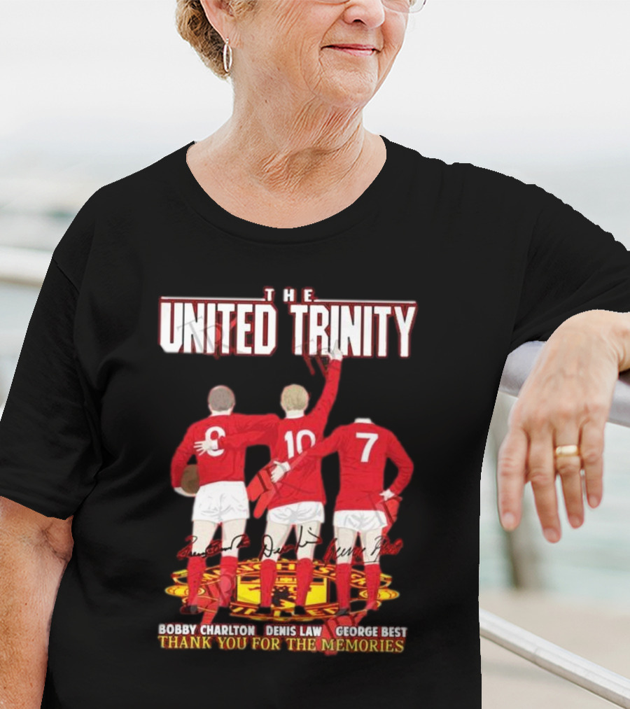 The United Trinity Bobby Charlton Denis Law George Best Thank You For The Memories T-Shirt