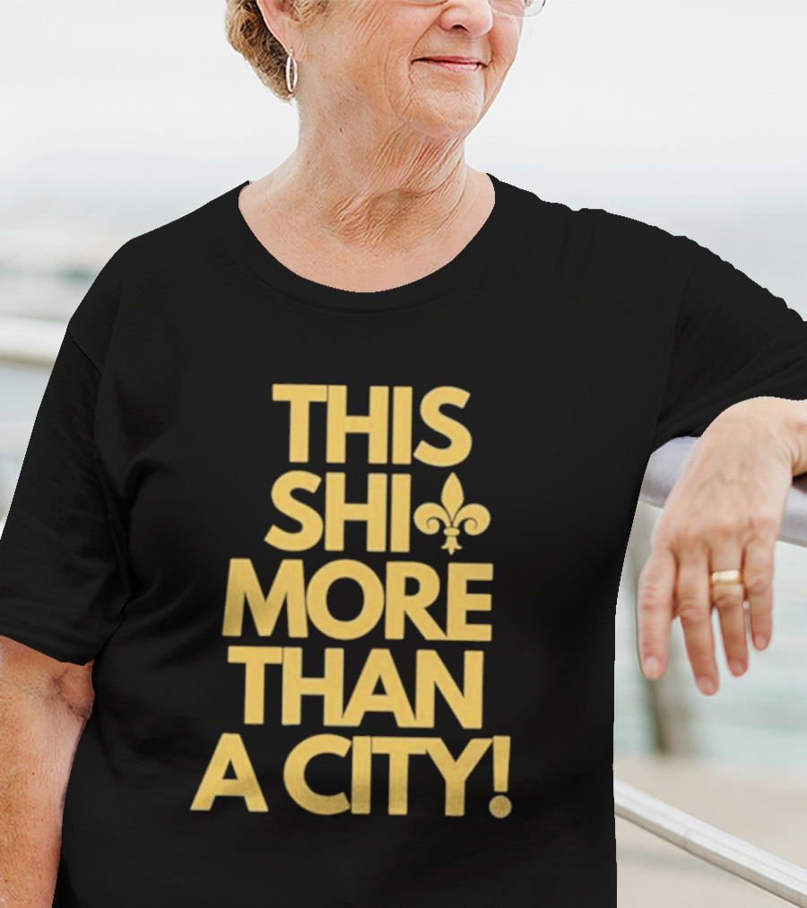 THIS SHI MORE THAN A CITY FLEUR DE LIS T-Shirt