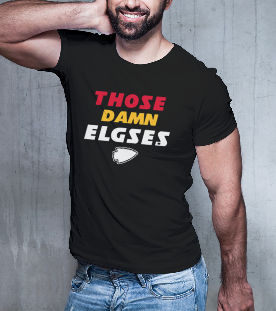 THOSE DAMN ELGSES Kansas City Chiefs NFL Football T-Shirt