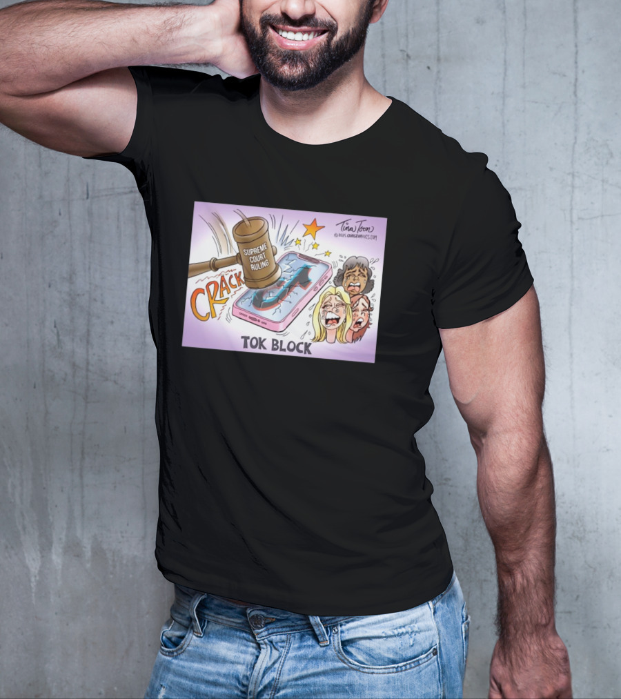 Tina Toon 2025 Supreme Court Ruling Crack TikTok Block T-Shirt