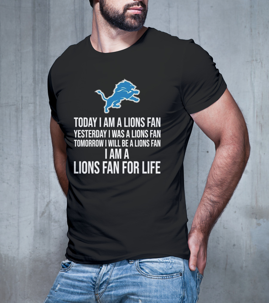 Detroit Lions Fan Yesterday Today Tomorrow For Life T-Shirt