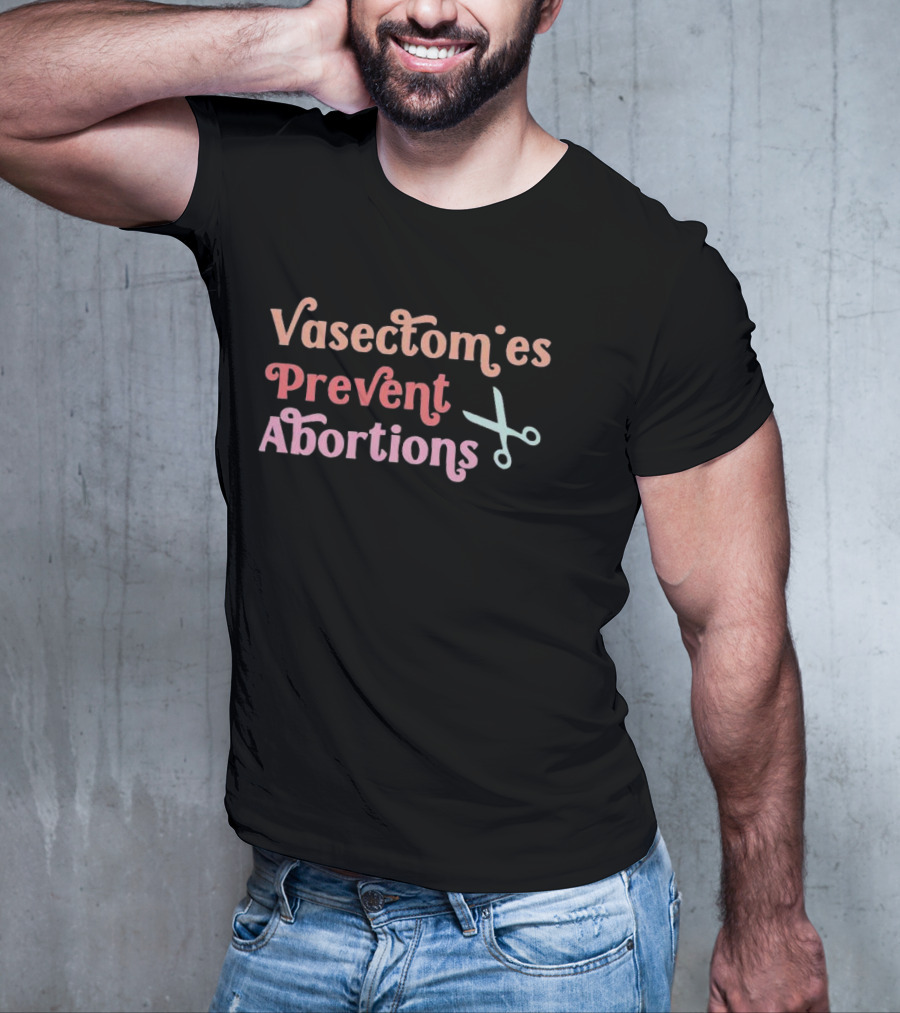 Vasectomies Prevent Abortions Scissors T-Shirt