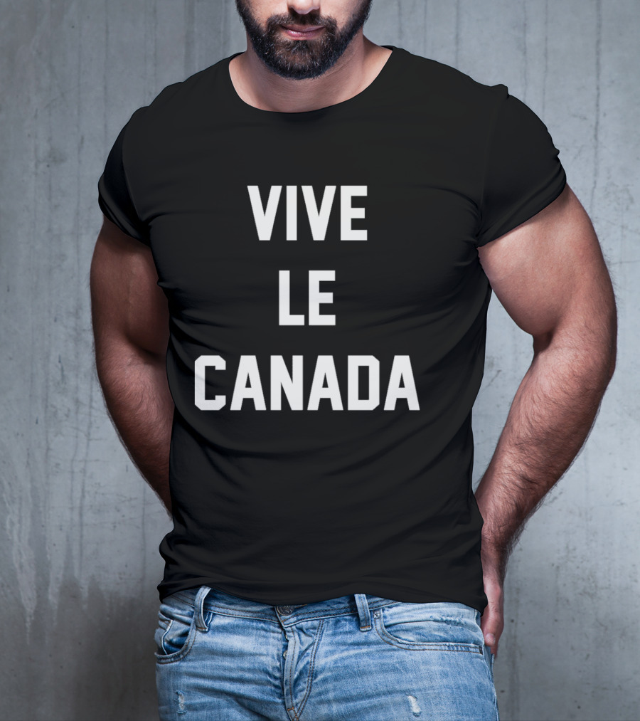Vive Le Canada T-Shirt