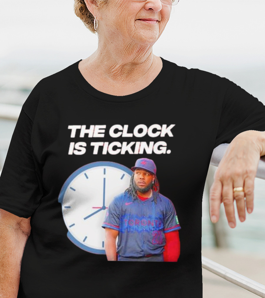 Vladimir Guerrero Jr Toronto The Is Ticking T-Shirt