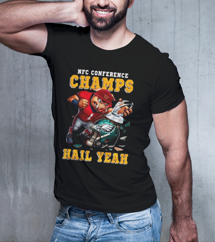 NFC Conference Champs Hail Yeah 2025 Washington Commanders Victory Celebration T-Shirt