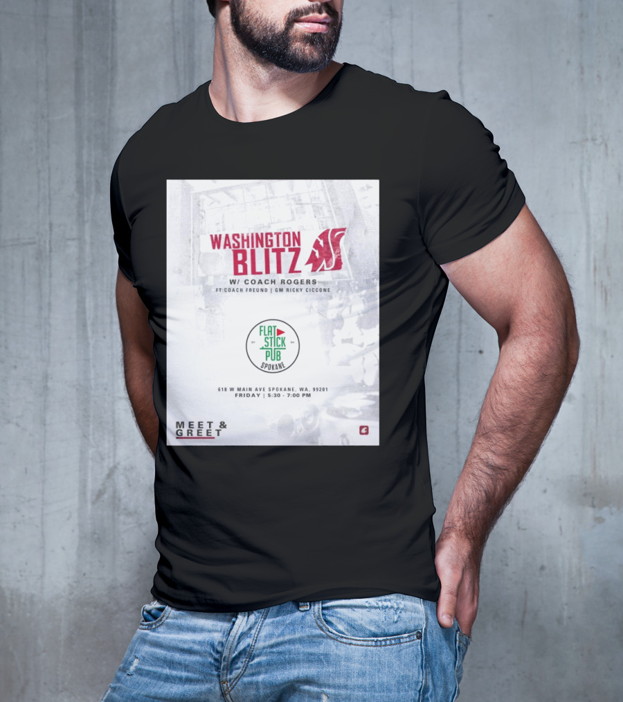 Washington Blitz With Coach Rogers At Flatstick Pub Spokane Featuring Coach Freund And GM Ricky Ciccone Meet & Greet Event T-Shirt