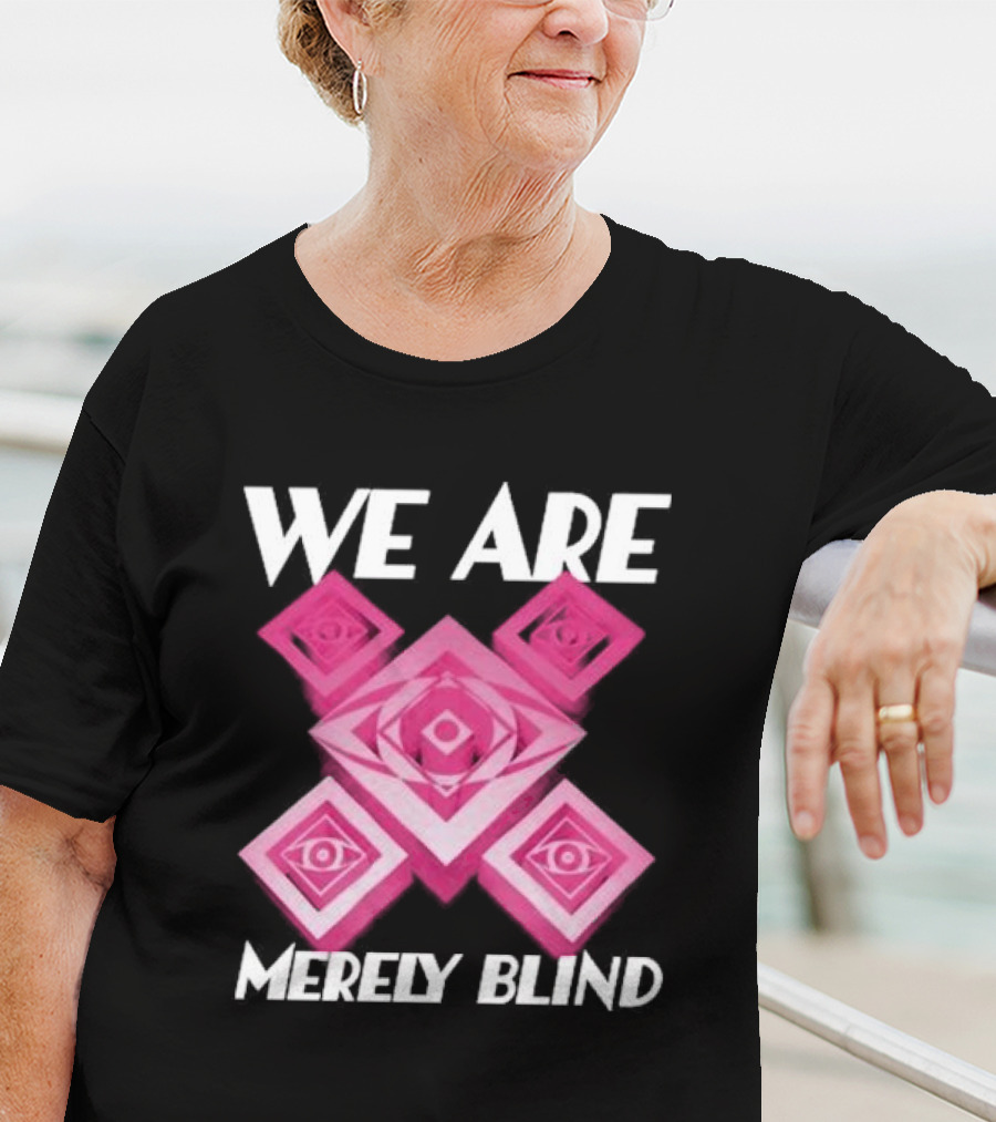 We Are Merely Blind Pink Geometric Eye Pattern T-Shirt