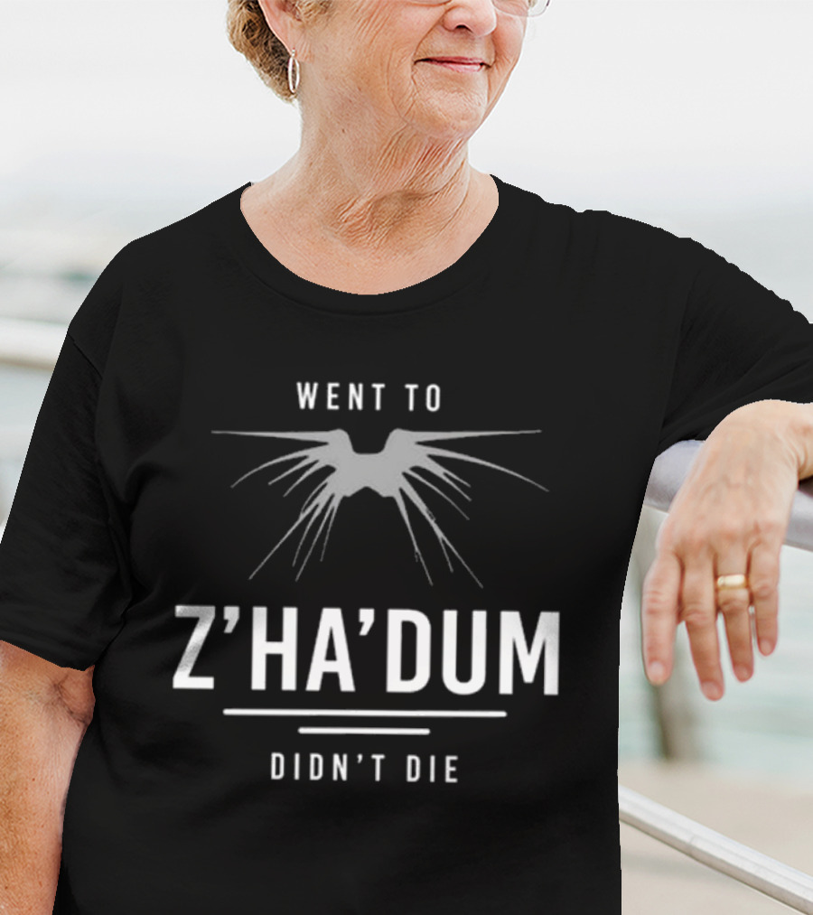 Went To Z’ha’dum Didn’t Die Shadow Creature T-Shirt