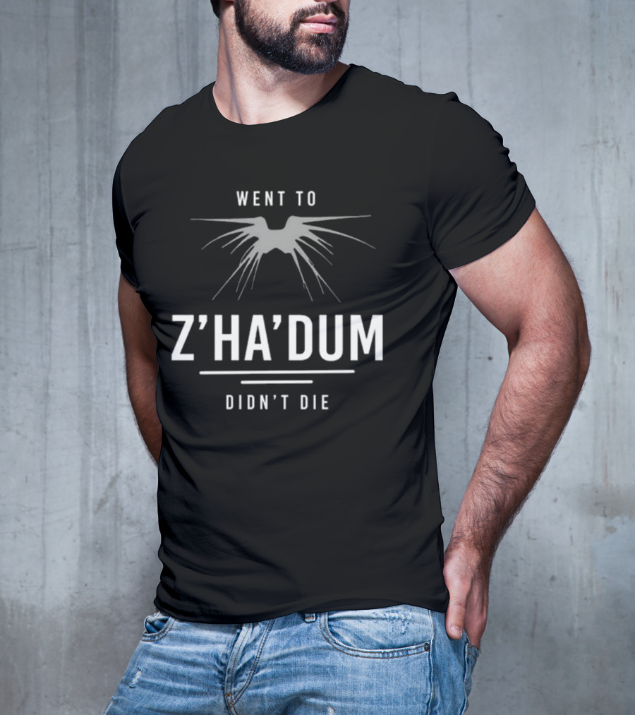Went To Z’ha’dum Didn’t Die Shadow Creature T-Shirt