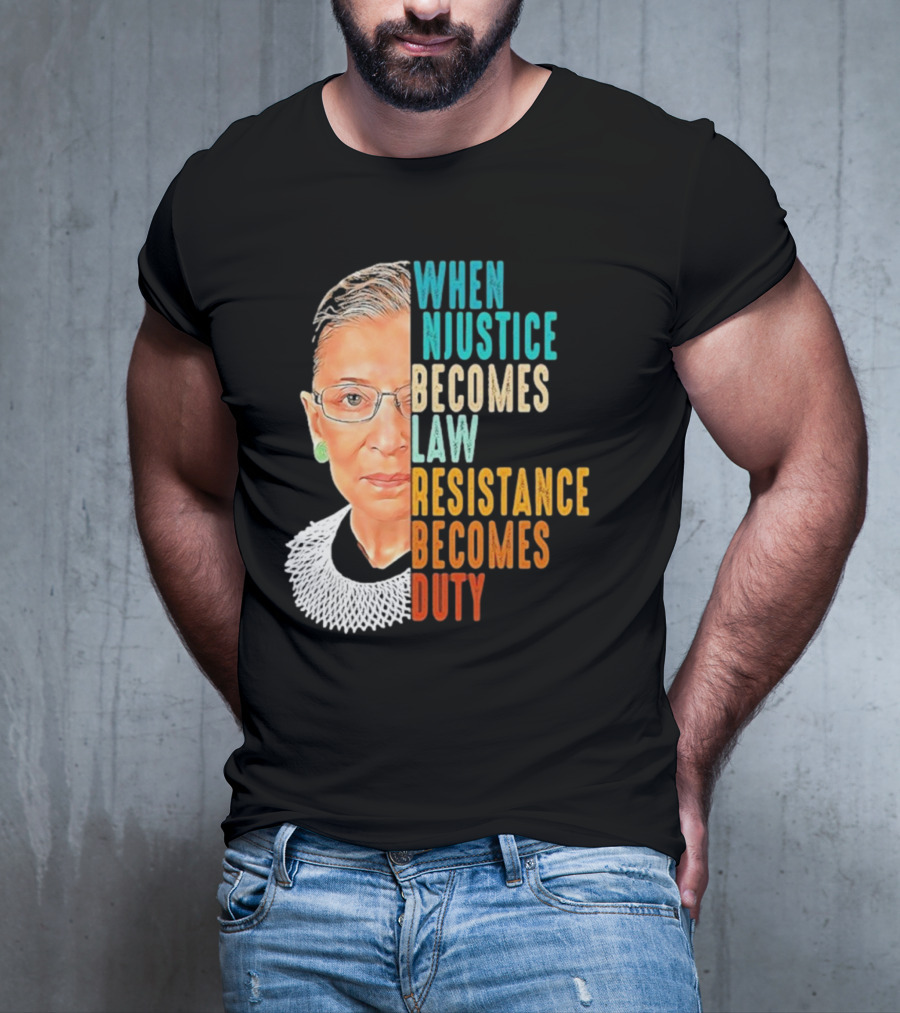 When Injustice Becomes Law Resistance Becomes Duty Portrait With Iconic Figure And Collar T-Shirt