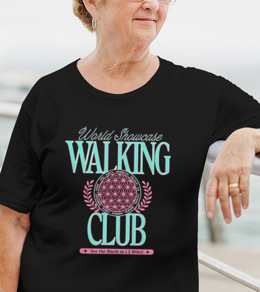 World Showcase Walking Club See The World In 1.2 Mile T-Shirt