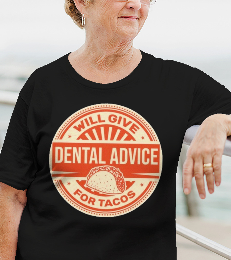 Will Give Dental Advice For Tacos Retro Taco Image T-Shirt