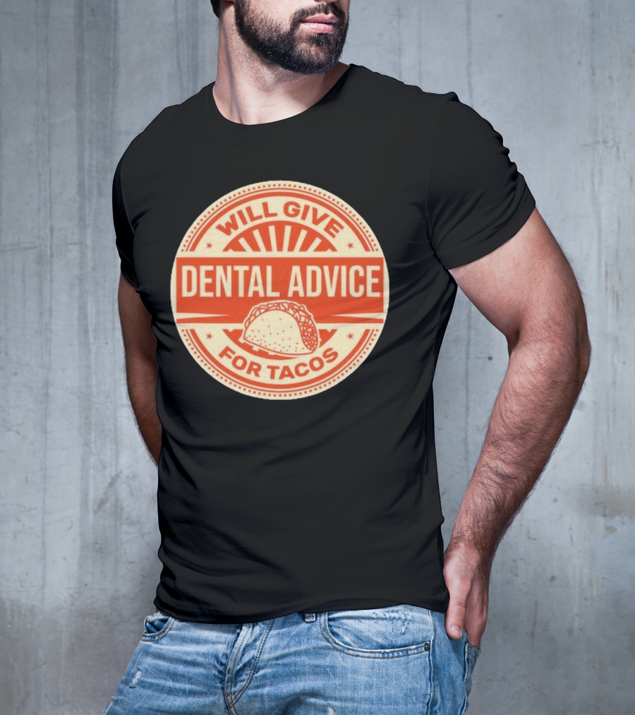 Will Give Dental Advice For Tacos Retro Taco Image T-Shirt