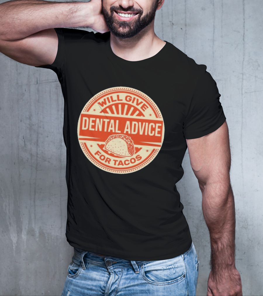 Will Give Dental Advice For Tacos Retro Taco Image T-Shirt