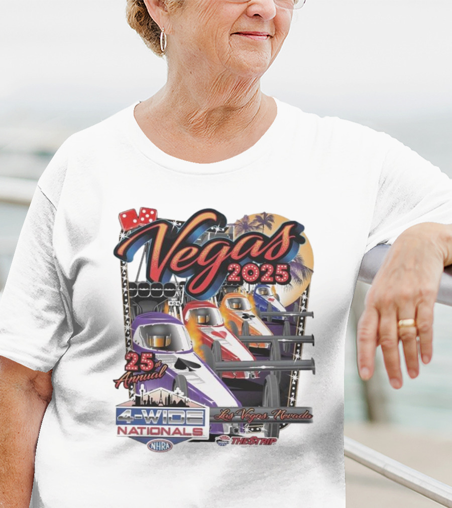 Vegas 2025 25th Annual NHRA Four-Wide Nationals Las Vegas Nevada The Strip T-Shirt