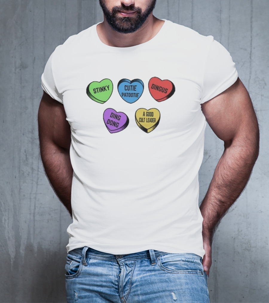Stinky Dingus Cutie Patootie A Good Cult Leader Ding Dong Hearts T-Shirt