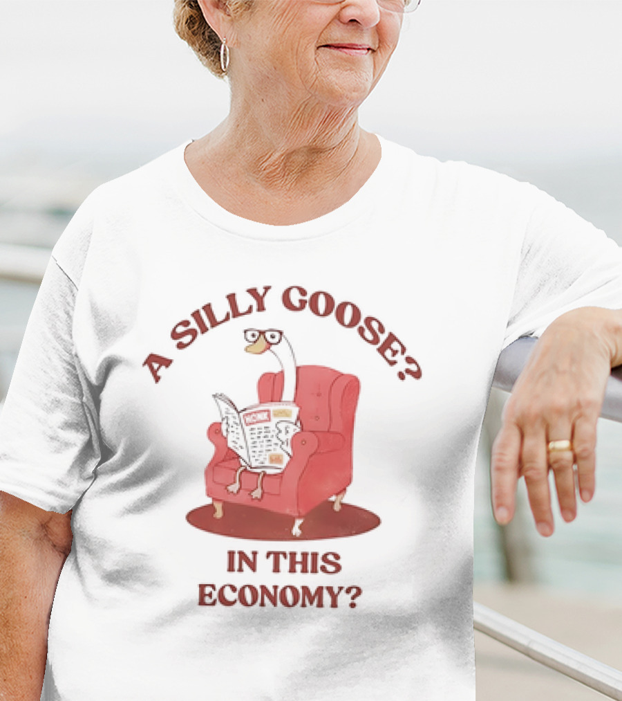 A Silly Goose On Red Chair In This Economy T-Shirt