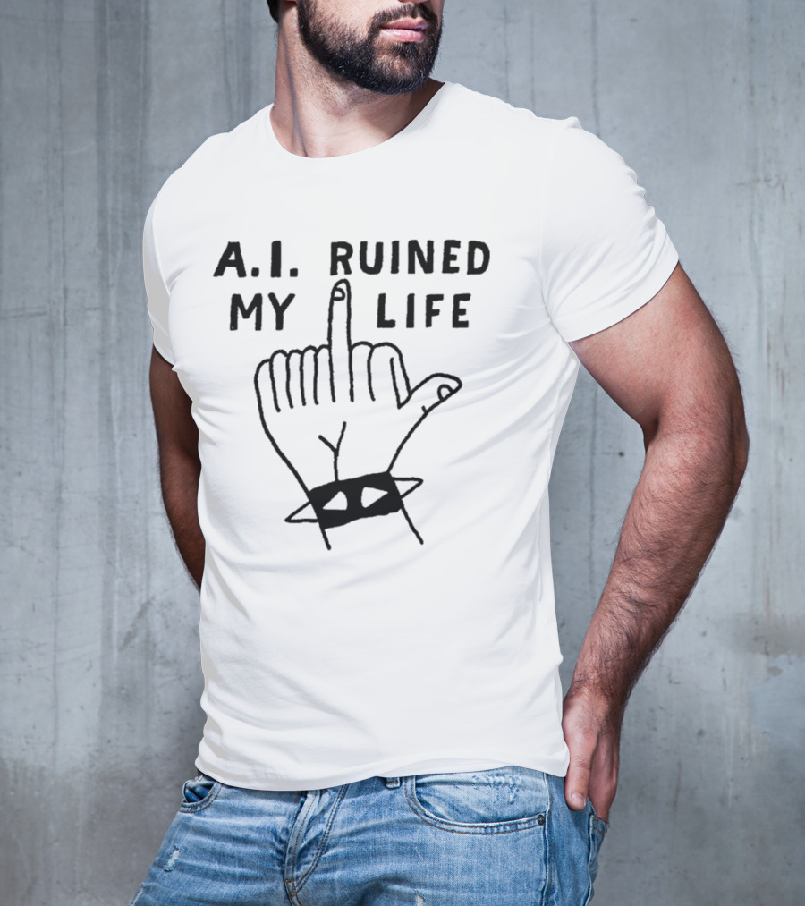 A.I. Ruined My Life T-Shirt