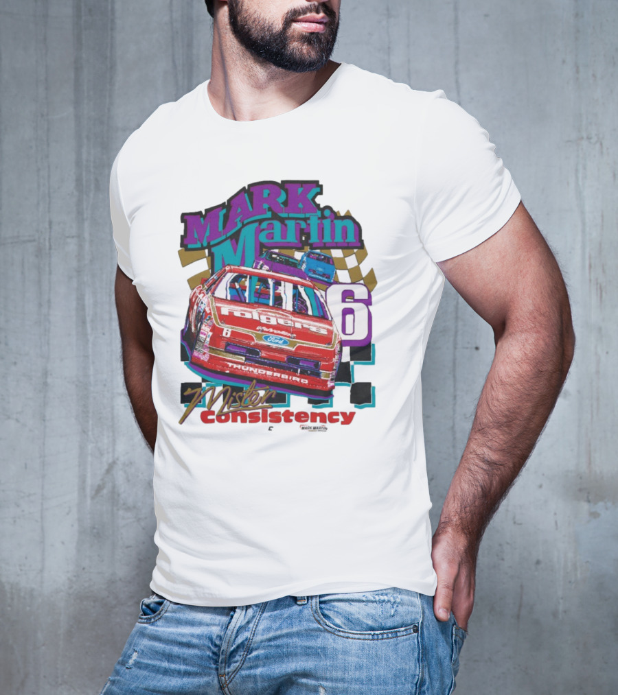 Mark Martin Mister Consistency 6 Folgers Ford Thunderbird Racing 2025 T-Shirt