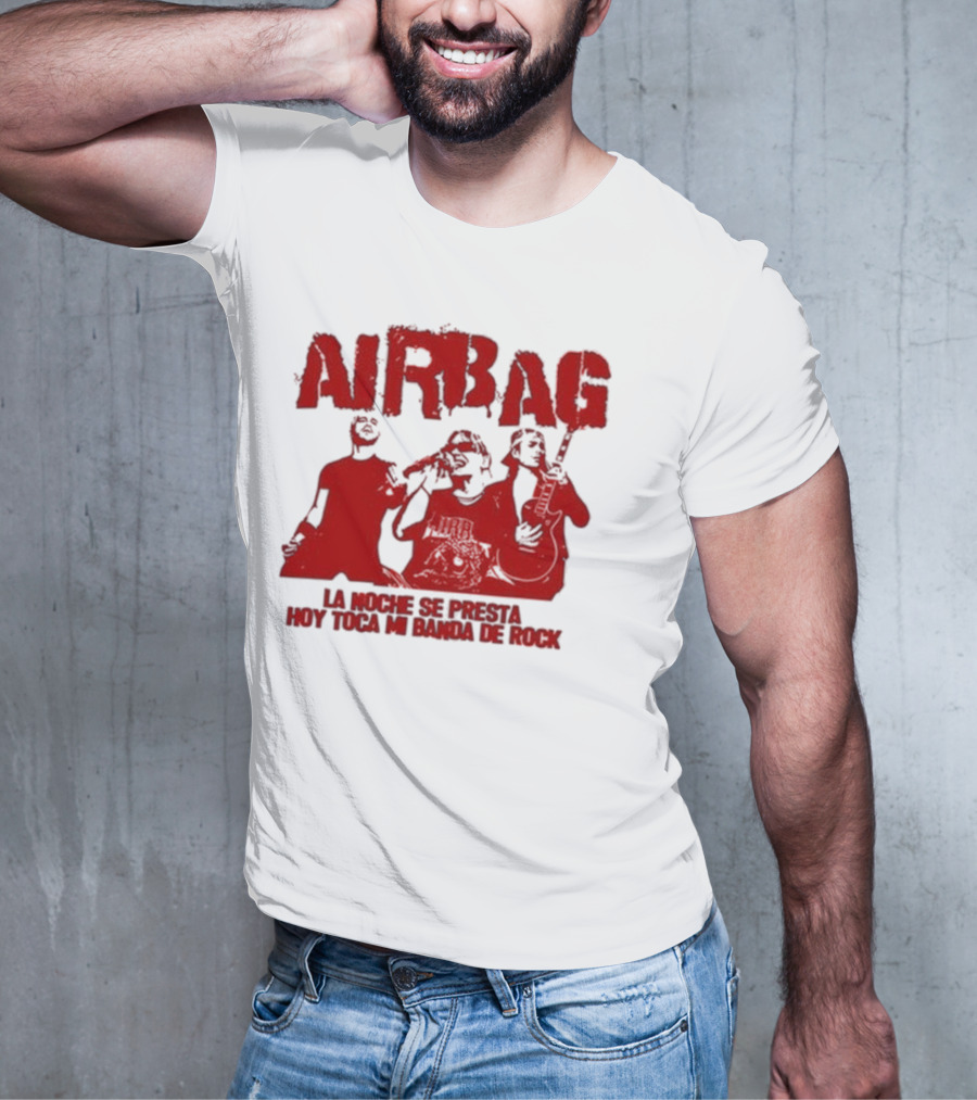 Airbag La Noche Se Presta Hoy Toca Mi Banda De Rock Silhouettes T-Shirt