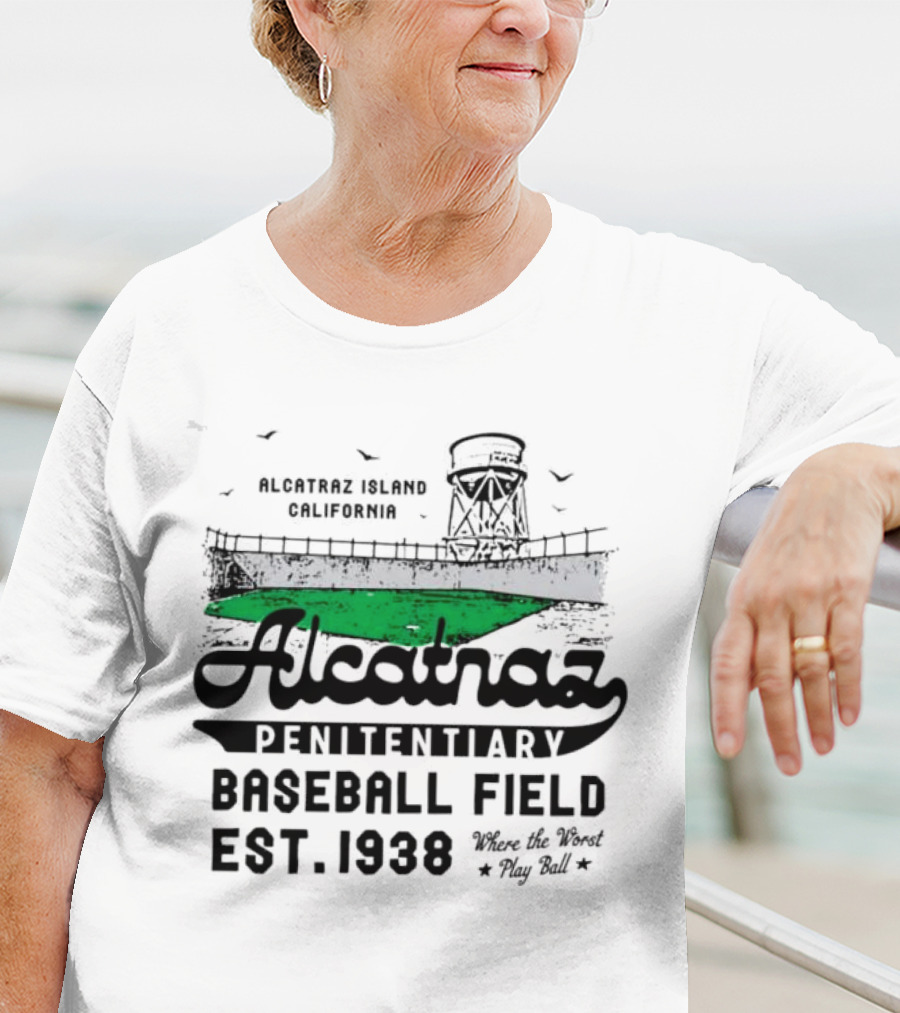Alcatraz Penitentiary Baseball Field Est 1938 Where The Worst Play Ball T-Shirt