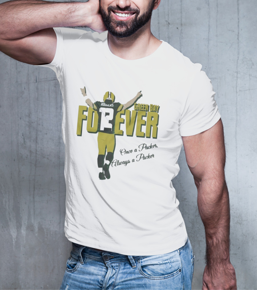 Green Bay Forever Rodgers Once A Packer Always A Packer T-Shirt