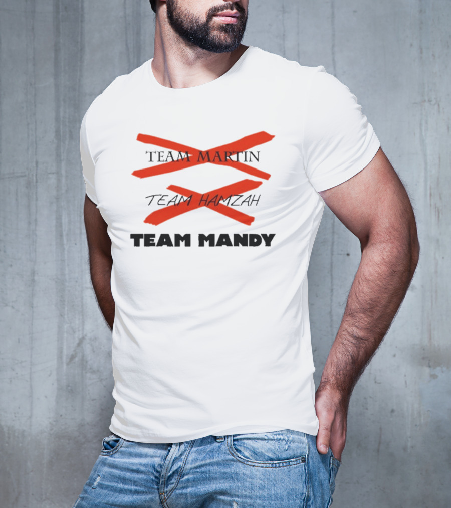 Awesome Team Martin Team Hamzah Team Mandy Crossed Out Bold Red Marker T-Shirt