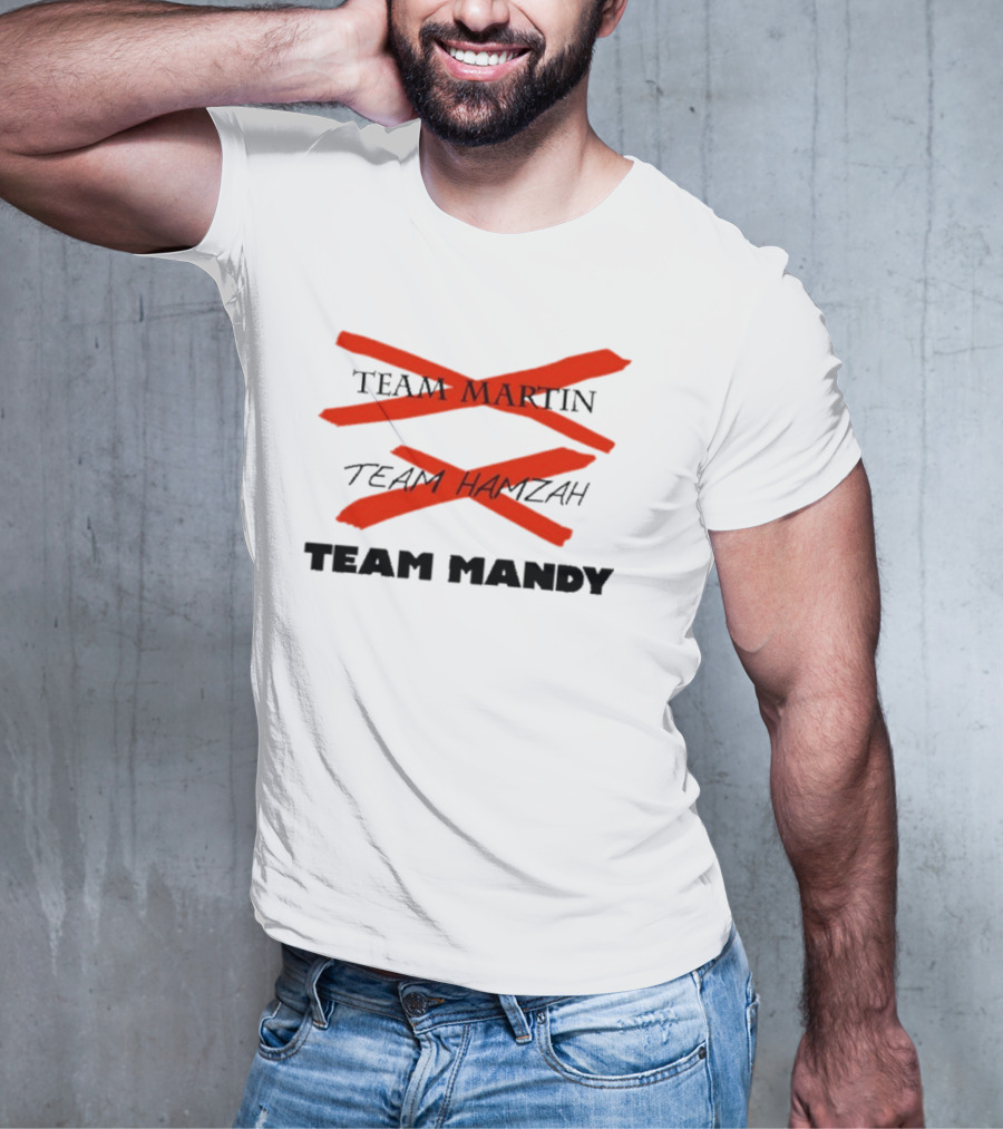 Awesome Team Martin Team Hamzah Team Mandy Crossed Out Bold Red Marker T-Shirt