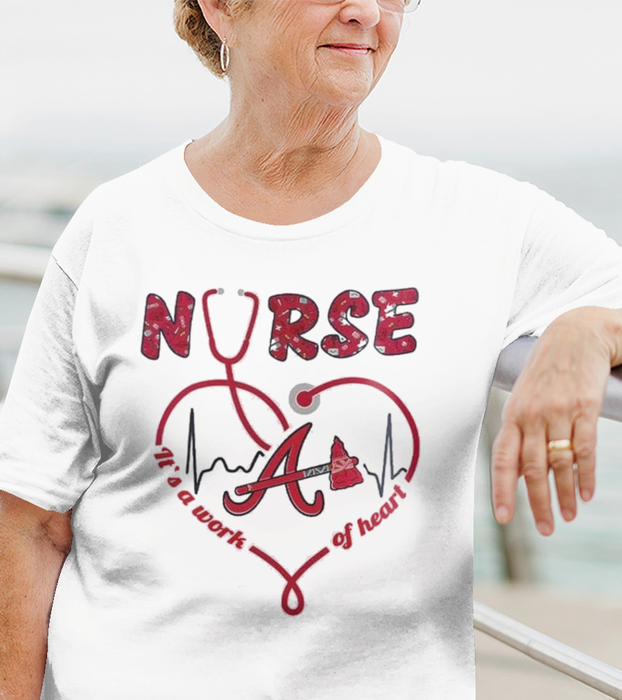 Atlanta Braves Nurse Stethoscope Heartbeat Worth Of Heart T-Shirt