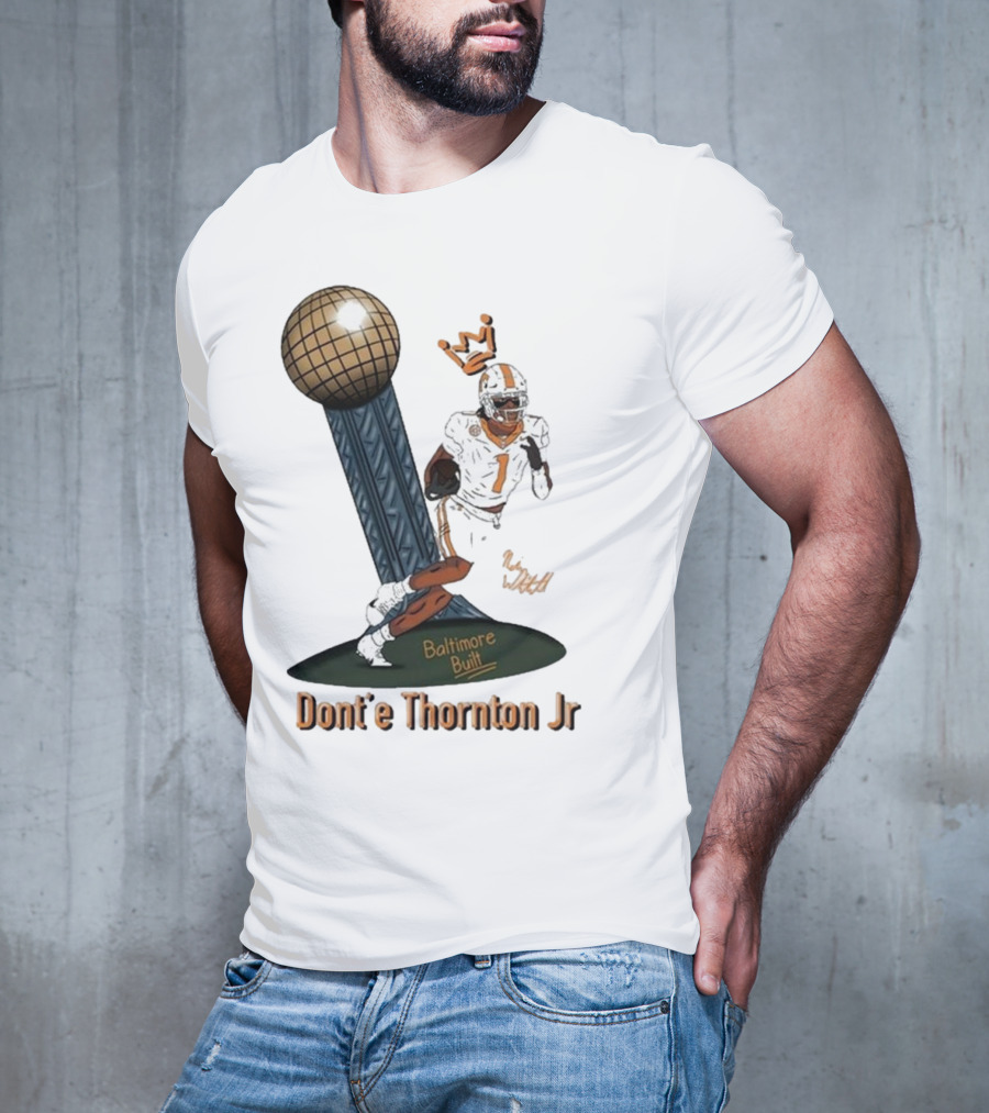 Baltimore Built Dont’e Thornton Jr Football Icon With Crown And Trophy T-Shirt