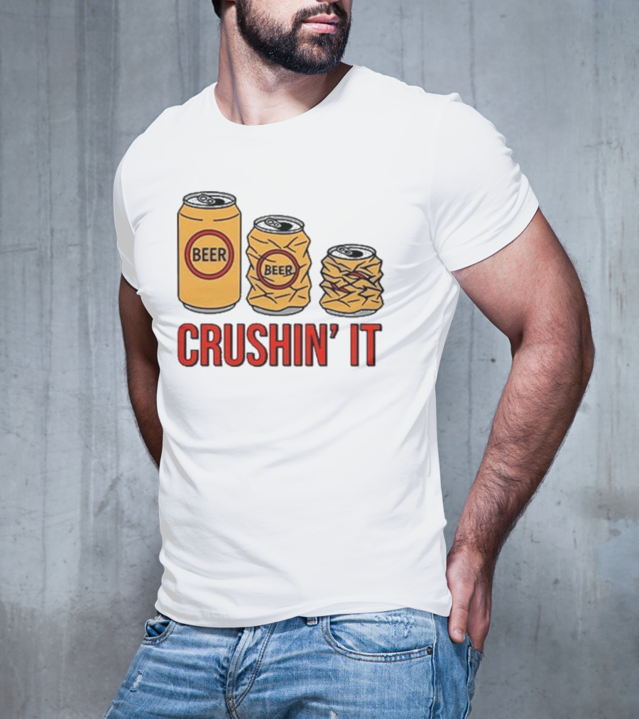 Beer Can Crushin’ It Funny Drinking Theme T-Shirt