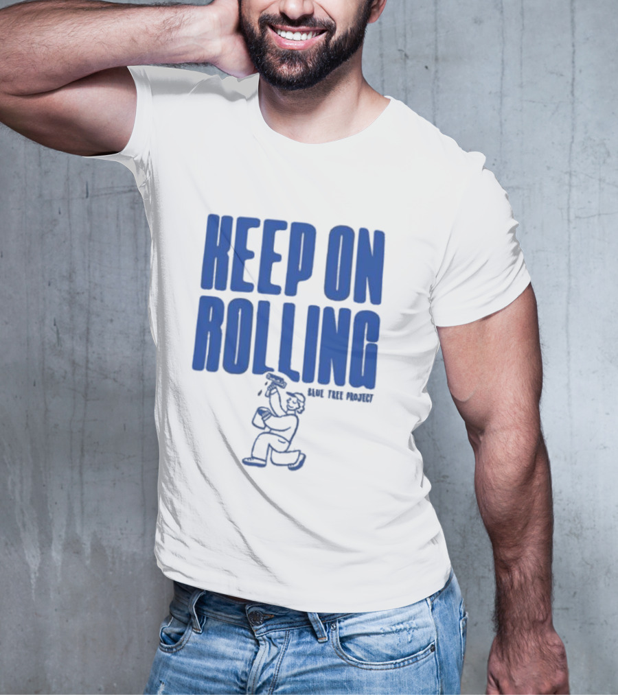 Keep On Rolling Blue Tree Project T-Shirt