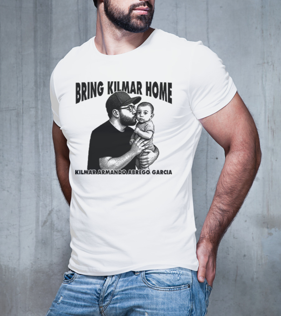 Bring Kilmar Home Kilmar Armando Abrego Garcia T-Shirt