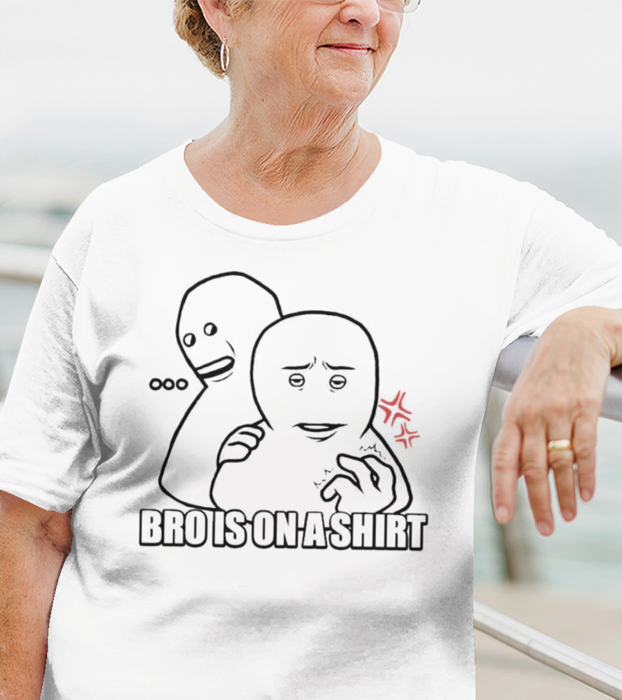 ..."Bro Is On A " With Hidden Faces And Flowers T-Shirt