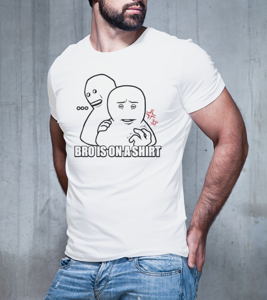 ..."Bro Is On A " With Hidden Faces And Flowers T-Shirt