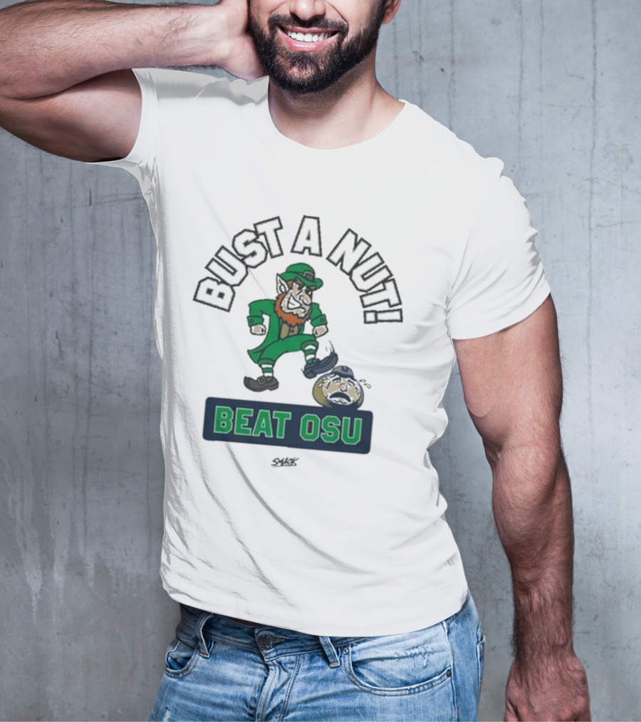Bust A Nut Notre Dame Fighting Irish Beat OSU T-Shirt