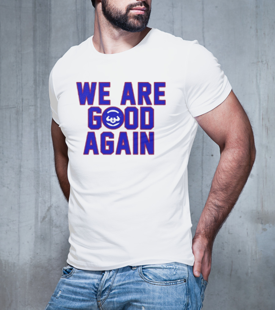 Chicago Cubs We Are Good Again Bear Face Emblem T-Shirt