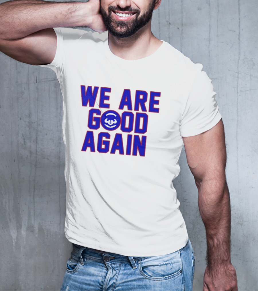 Chicago Cubs We Are Good Again Bear Face Emblem T-Shirt