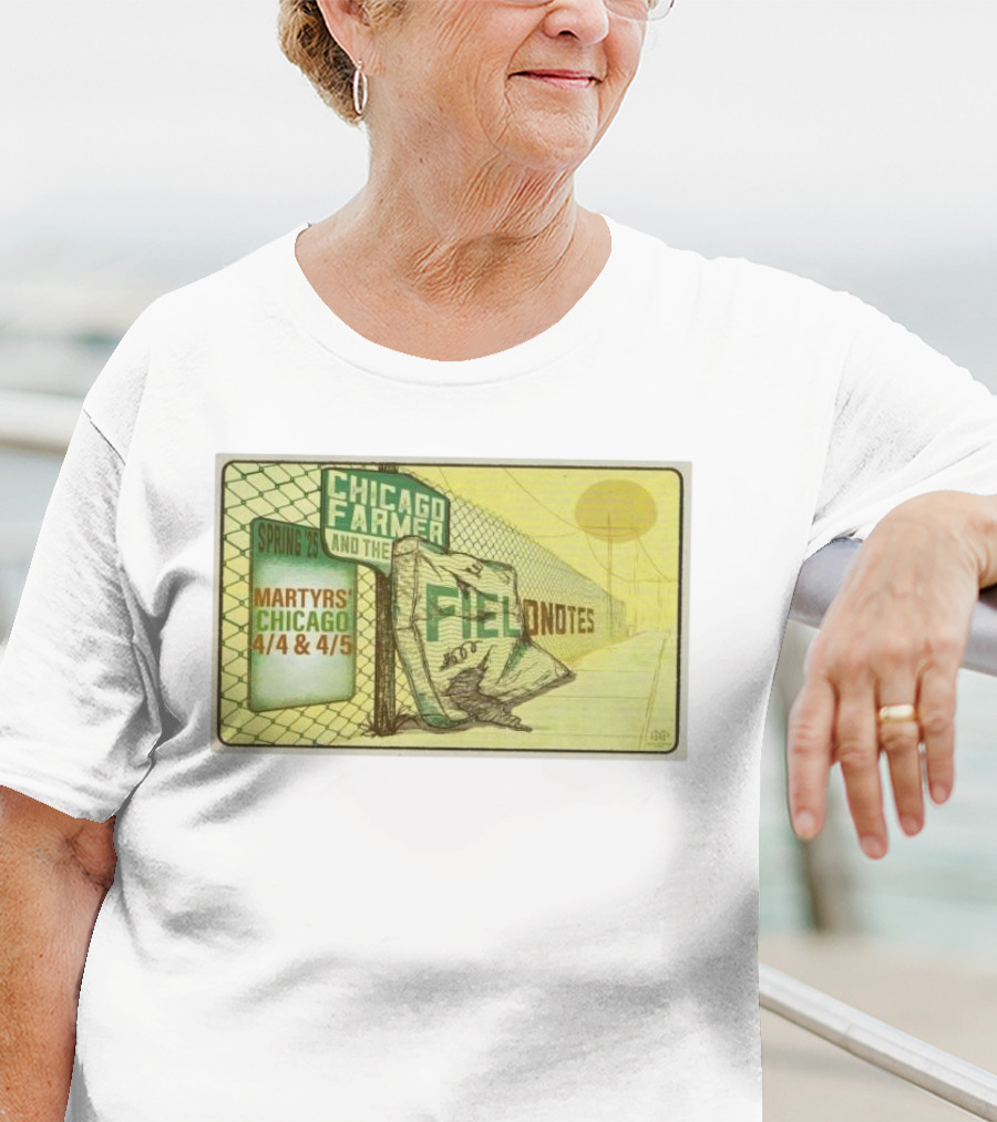 Chicago Farmer And The Field Notes Martyrs Chicago Spring 25 4/4 & 4/5 T-Shirt