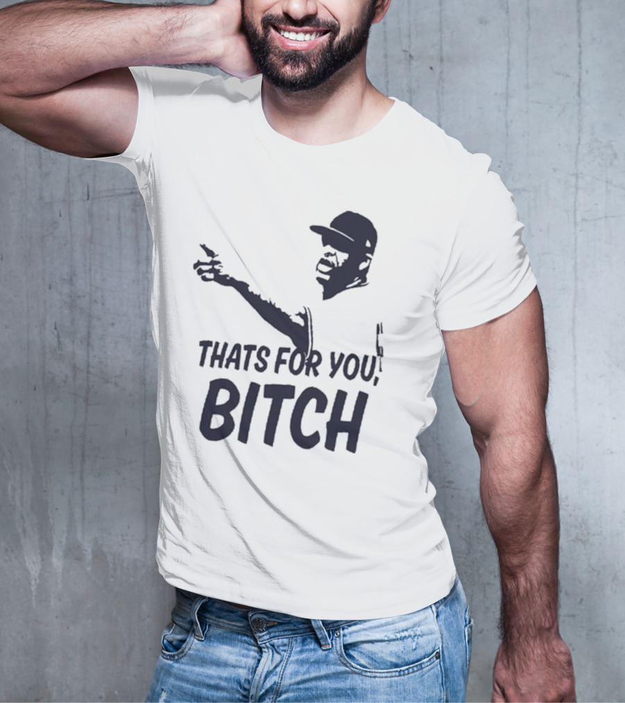 Cc Sabathia That’s For You Bitch Baseball Player Silhouette T-Shirt