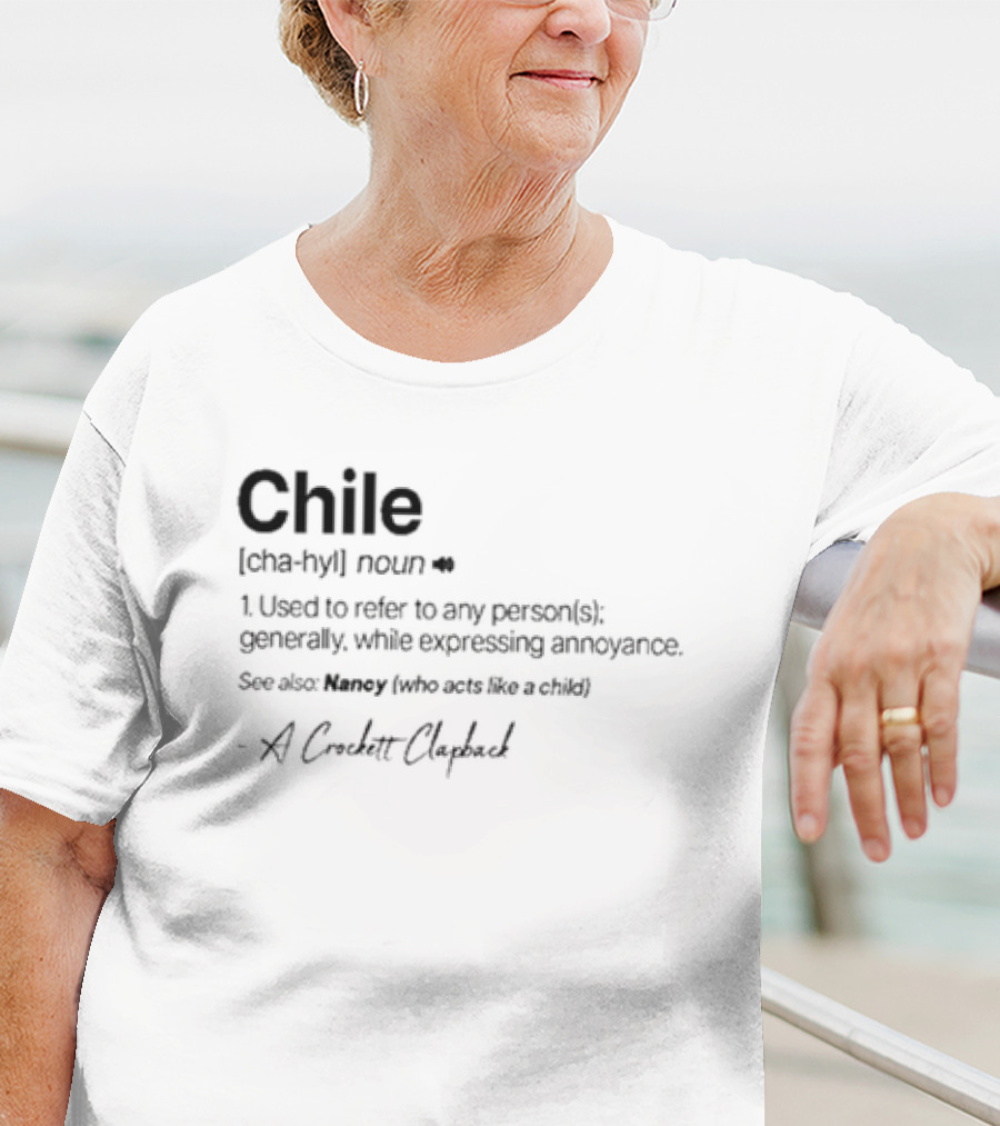 Chile Definition A Crockett Clapback Dictionary Reference Phrase T-Shirt