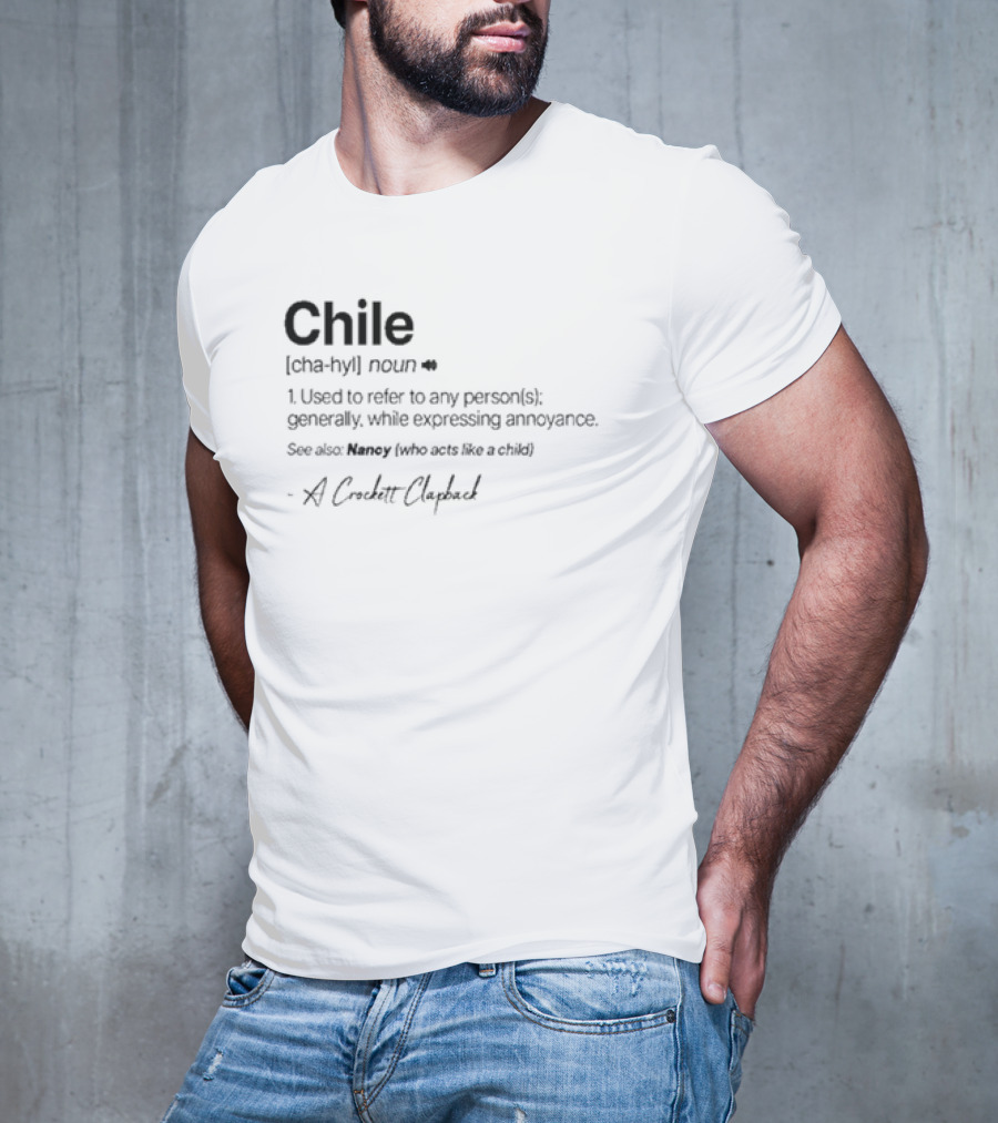Chile Definition A Crockett Clapback Dictionary Reference Phrase T-Shirt