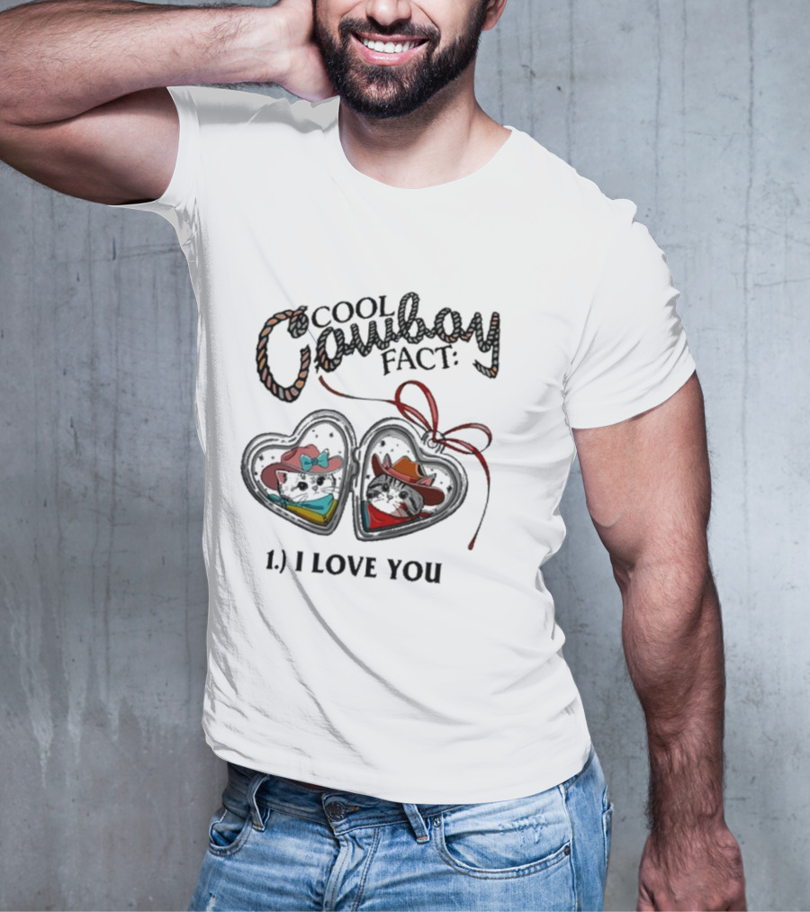 Cool Cowboy Fact 1 I Love You Mustache Hat And Boots T-Shirt