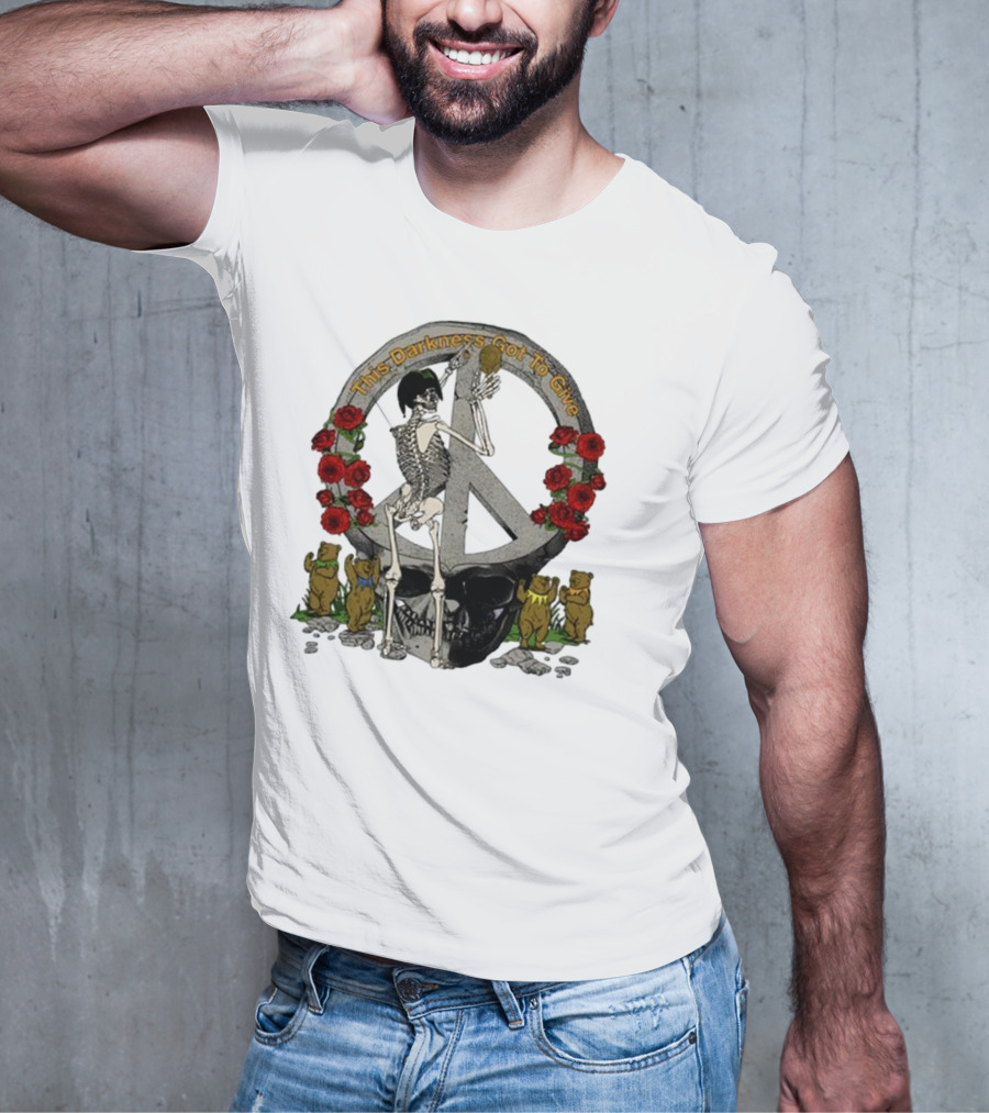 Dead And Company Forever Grateful This Darkness Got To Give Peace Skeleton Roses Dancing Bears T-Shirt