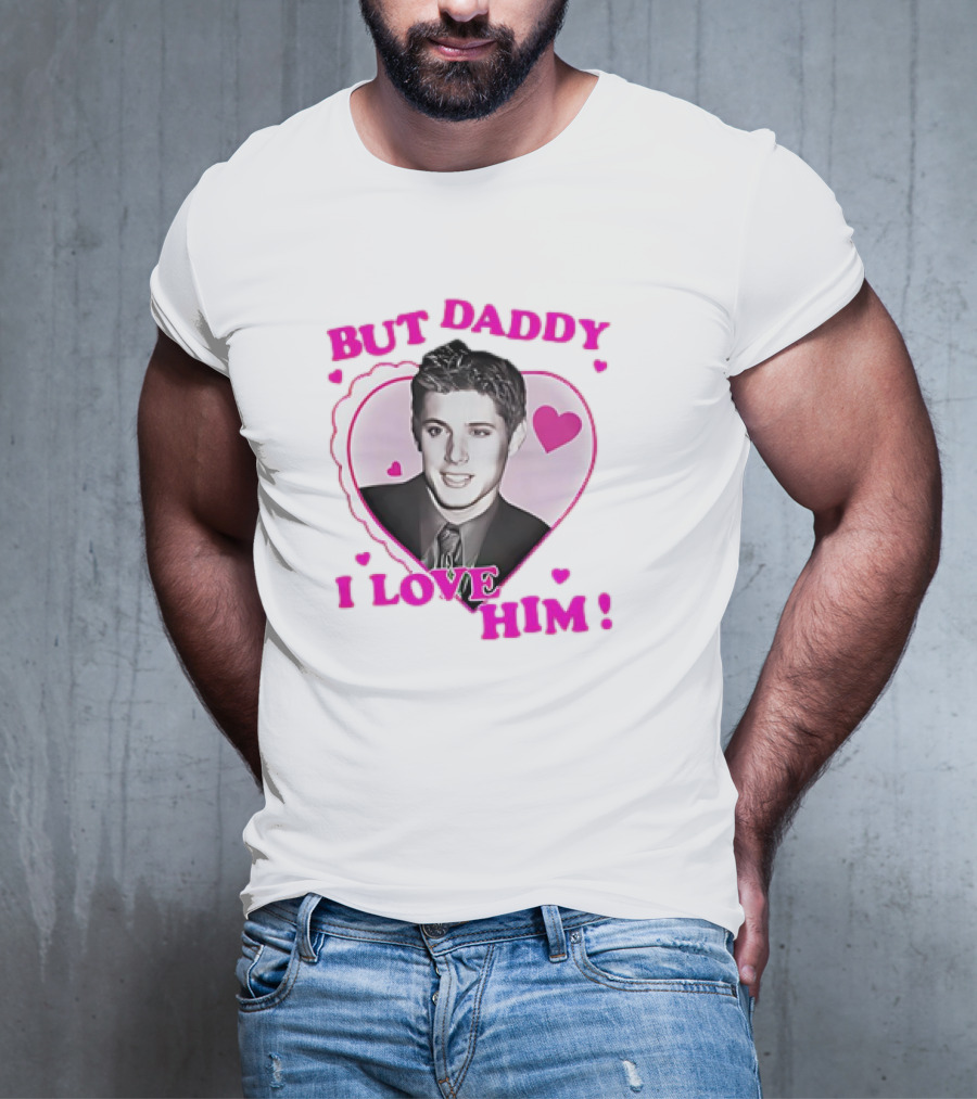 Dean Winchester But Daddy I Love Him Valentine 2025 T-Shirt